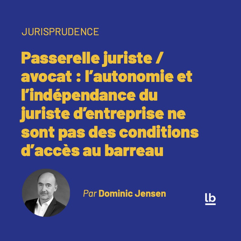 Jurisprudence Juriste / Avocat - Article Dominic JENSEN Lexbase Avocats